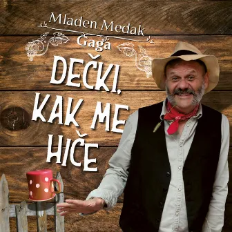 Dečki, Kak Me Hiće by Mladen Medak Gaga