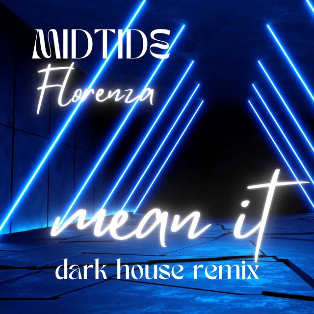 Mean It (Dark House Remix)