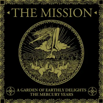 A Garden Of Earthly Delights: The Mercury Years by The Mission