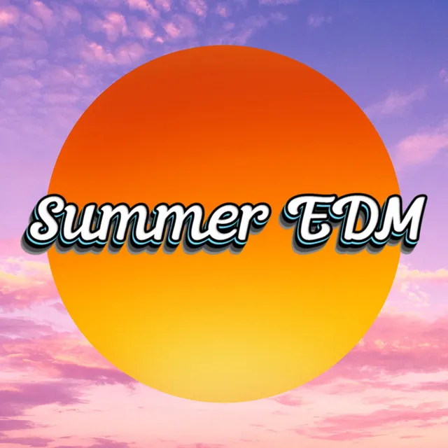 EDM Summer Vibes