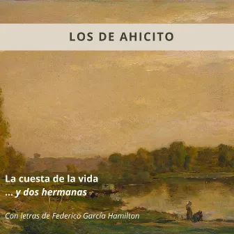 La Cuesta de la Vida y dos Hermanas by Federico García Hamilton