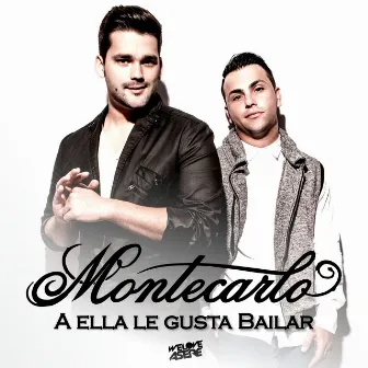 A Ella Le Gusta Bailar by Montecarlo