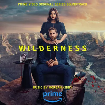 Wilderness (Prime Video Original Series Soundtrack) by Morgan Kibby