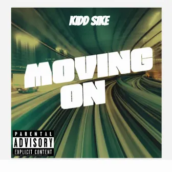 Moving On by Kidd Sike