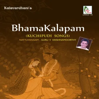 Bhama Kalapam (Kuchipudi Songs) by Guru V. Krishnamurthy