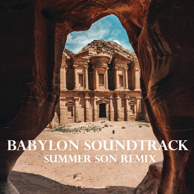 Babylon Soundtrack (Summer Son Remix)