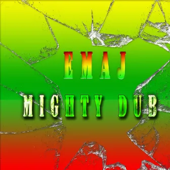 Mighty Dub by Emaj