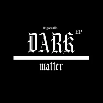 Dark Matter by Ibgorealla