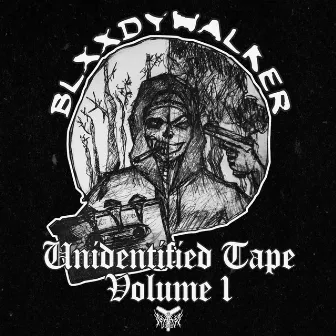 Unidentified Tape Vol. 1 by BLXXDYWALKER