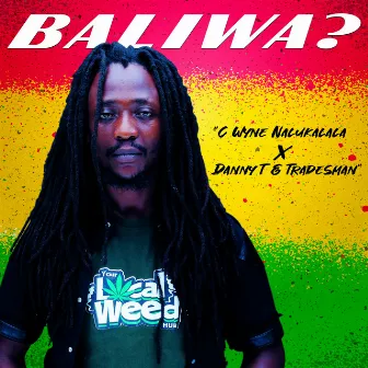 Baliwa? by Danny T & Tradesman