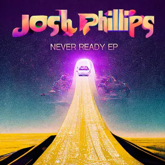 Never Ready by Josh Phillips