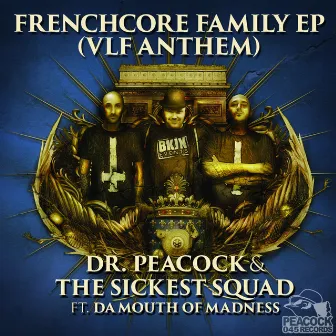 Frenchcore Family EP (VLF Anthem) by The Sickest Squad