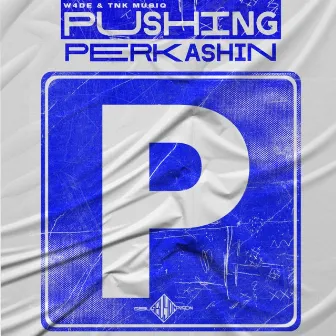 Pushing Perkashin by W4DE