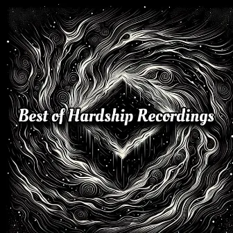 Best of Hardship Recordings by Sandro Mure