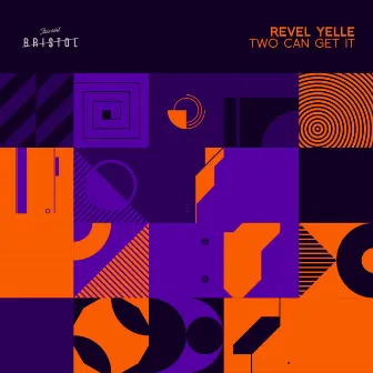 Two Can Get It EP by Revel Yelle