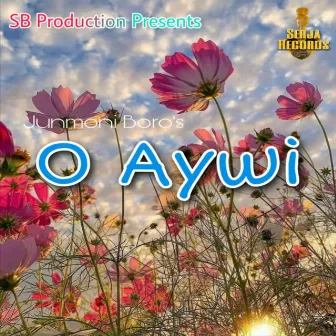 O Aywi by Junmoni Boro