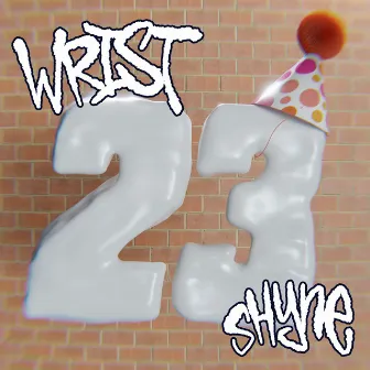 23 by Wrist Boi