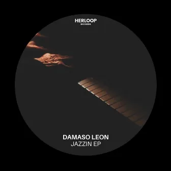 Jazzin EP by Damaso Leon