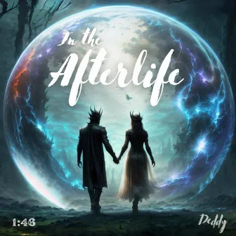 In the Afterlife by Deddy