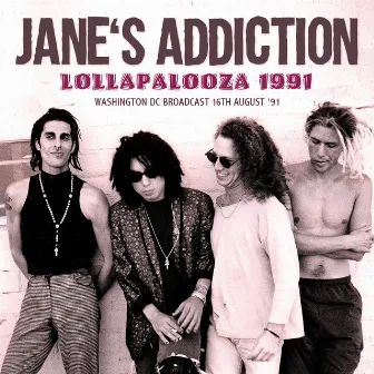 Lollapalooza 1991 by Jane's Addiction