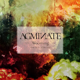 AGMINATE by Wooming