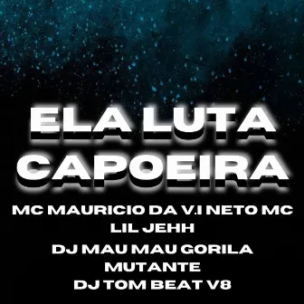 Ela Luta Capoeira by LiL Jehh