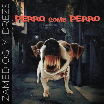 Perro Come Perro by Zamed Og