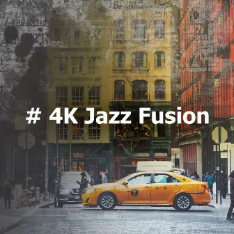 # 4K Jazz Fusion by Jazz Lounge Playlist