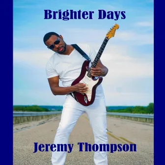 Brighter Days by Jeremy Thompson