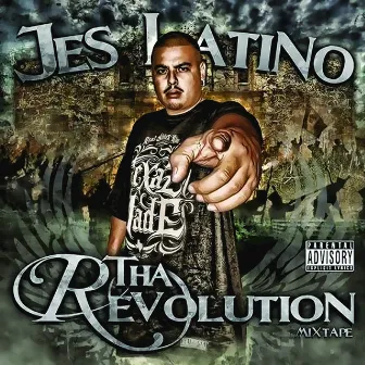 Tha Revolution by Jes Latino