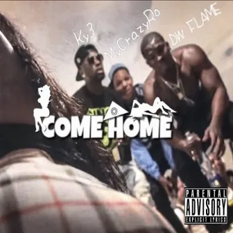 Come Home by Ky3