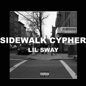 Sidewalk Cypher (Freestyle) by Lil Sway