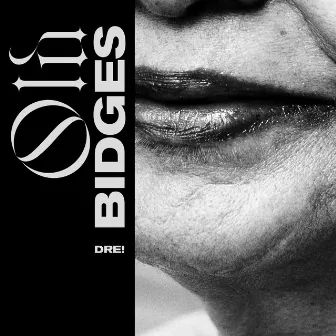 Old Bidges by Dre!