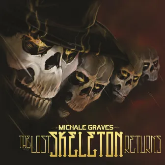 Lost Skeleton Returns by Michale Graves