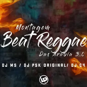 Montagem - Beat Reggae das Arábia 3.0 by DJ PSK ORIGINAL