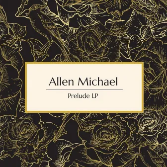 Prelude LP by Allen Michael