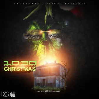 10:30 the Click That Stole Christmas by Stunthard Hotboyz