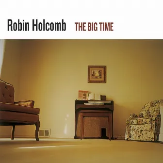 The Big Time by Robin Holcomb