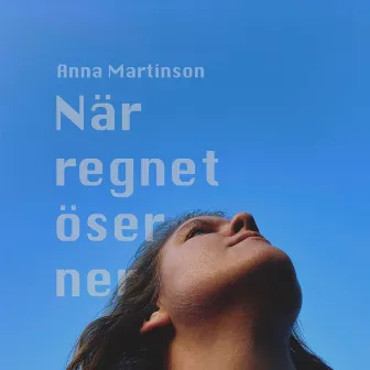 När regnet öser ner by Anna Martinson