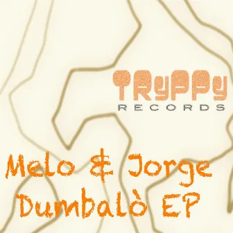 Dumbalo Ep by Melo&Jorge