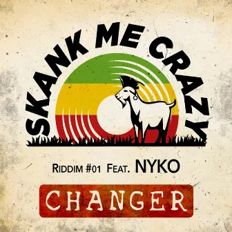 Changer - Riddim #01 Chap Dub by Skank Me Crazy