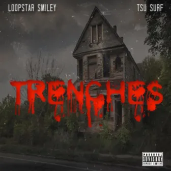 Trenches by Loop Star Smiley