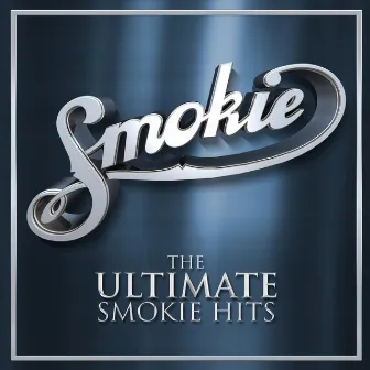 The Ultimate Smokie Hits - 40th Anniversary Edition by Smokie