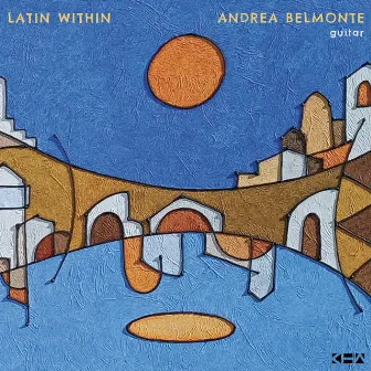 Latin Within by Andrea Belmonte