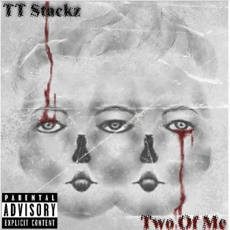 Two Of Me by Tt stackz