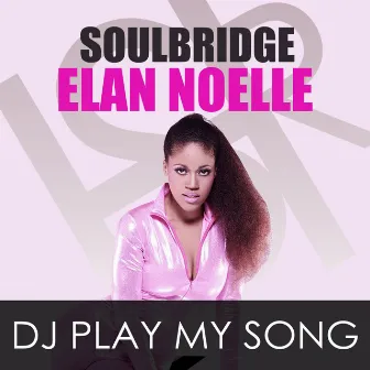 Dj Play My Song by Élan Noelle