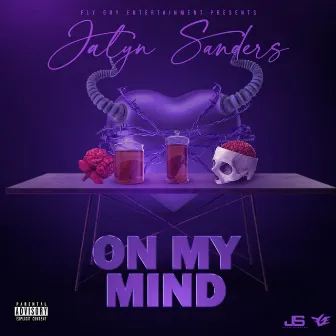 On My Mind by Jalyn Sanders