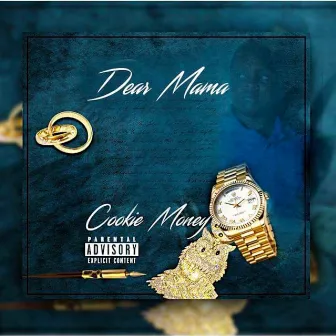 Dear Mama - Single by Cookie Money