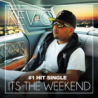 It's the Weekend by Kevo