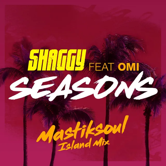 Seasons (feat. OMI) - Mastiksoul Island Mix